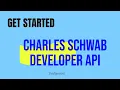 Charles Schwab API - Overview and Demo