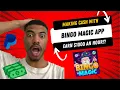 Bingo Magic App Review Earn 1000s or Just An Illusion Legit Or Scam