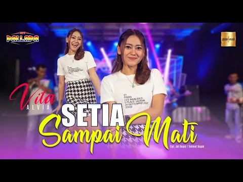 Download MP3 Vita Alvia ft New Pallapa - Setia Sampai Mati | Sungguh Berat Ku Dihantui Rindu (Official LM)