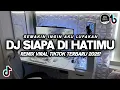 DJ SIAPA DI HATIMU - SEMAKIN INGIN AKU LUPAKAN VIRAL TIKTOK FULL BASS TERBARU 2025