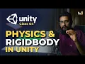 Unity Physics and RigidBody Learn the Basics Class 04