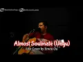 Download Lagu Almost Soulmate (Ungu Band) || (Video Lirik) Live Cover by Erwin Oa