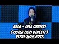Lagu RELA - INKA CHRISTIE (COVER DEWI) VERSI SLOW ROCK