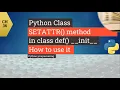 Python tutorial - Python SETATTR in class