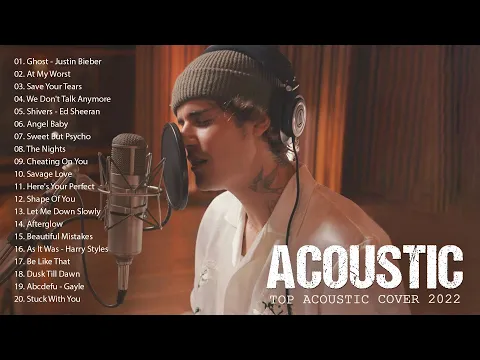Download MP3 Top Acoustic Songs 2022 Cover - Best Acoustic Cover of Popular Songs - Soft Acoustic Love Songs