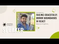 Failing Gracefully Error Boundaries in React by Dane David