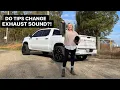 Do EXHAUST TIPS change the sound I cut mine off to find out