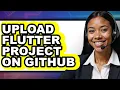How to Upload Flutter Project on Github full Guide