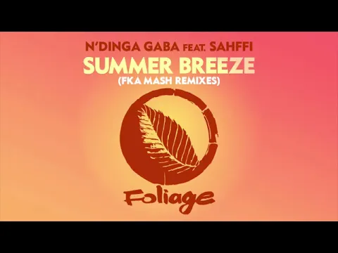 Download MP3 N'Dinga Gaba ft sahffi summer breeze (Fka Mash Re-glitch)