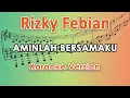 Download Lagu Rizky Febian - Aminlah Bersamaku (Karaoke Lirik Tanpa Vokal) by regis