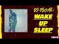 DJ Oscar - Wake Up Sleep (Official Video)