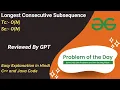 Longest Consecutive Subsequence Array Hashing GFG POTD C Java Code Kar Lo