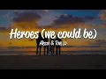 Lagu Alesso - Heroes (we could be) (Lyrics) ft. Tove Lo