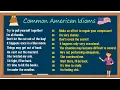 English Idioms Top 23 American Idioms to Sound Like a Native with Examples