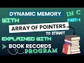 Array of Pointers to Structs in C Dynamic Memory Allocation with Book Structures Part 1