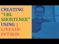How to create link shortner using python in less than 3 lines of code Urdu Hindi