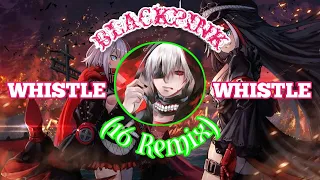 blackpink whistle 16 remix 