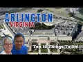 Top 10 Things to Do in Arlington Virginia