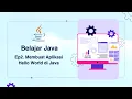 Belajar Java Dasar Ep2 Membuat Aplikasi Hello World di Java