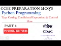 CDAC CCEE Preparation MCQ s Python Programming Type Casting Control flow Part 4