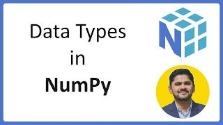 6 DataTypes in NumPy Complete Python NumPy Tutorial for Data Science Amit Thinks