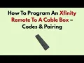 How To Program An Xfinity Remote To A Cable Box 2026 - Codes Pairing
