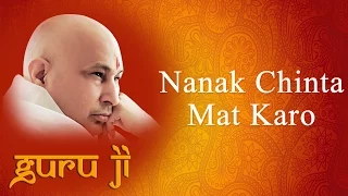 nanak chinta mat karo guruji bhajans guruji world of blessings