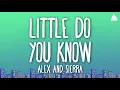 Alex \u0026 Sierra - Little Do You Know (Lyrics)