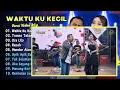 Difarina Indra Adella Ft Fendik - WAKTU KU KECIL - TRESNO TEKANE MATI || DANGDUT TERPOPULER
