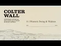 Colter Wall | Western Swing & Waltzes and Other Punchy Songs (Full Album Instrumental)