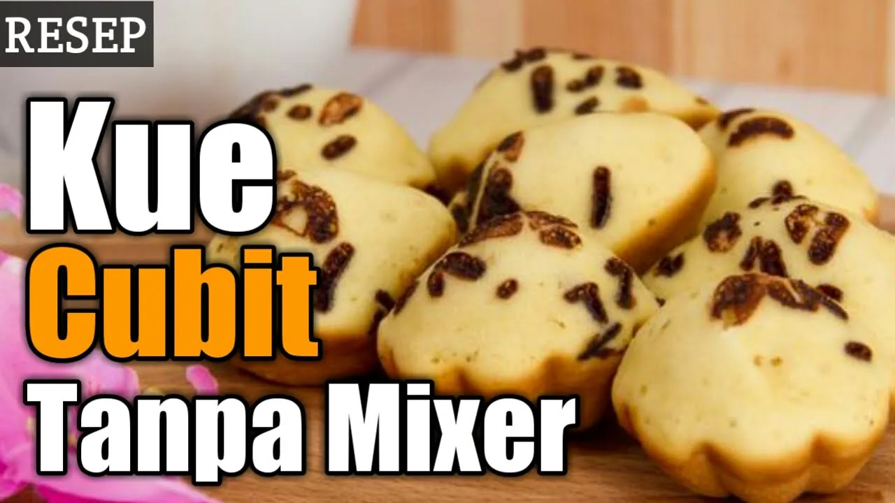 RESEP KUE CUBIT PRAKTIS NO MIXER, TAKARAN SENDOK. 