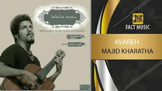 Majid Kharatha Avareh مجید خراطها آواره 