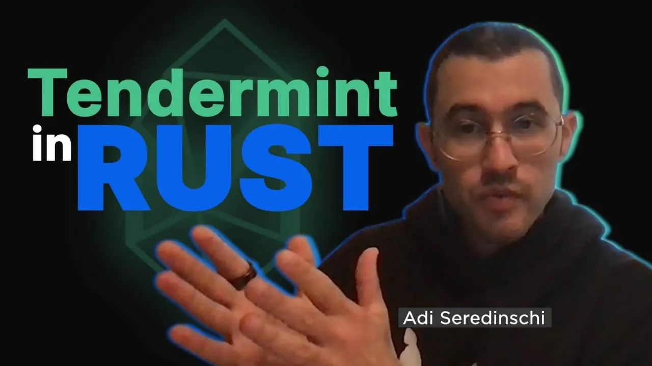 CometBFT & Tendermint in Rust (Malachite)  w/ Adi from informal systems
