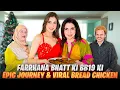 Farrhana Bhatt \u0026 Unki Ammi Ki Mazedaar Baatein \u0026 Bread Chicken Ki Recipe In The New Amazing Kitchen!