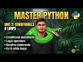 Python Programming Unit 2 Part 2 Conditional Iterative Statements in Python