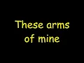 Otis Redding - These arms of mine - Lyrics