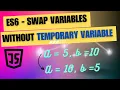Quick and Efficient Variable Swapping without Temporary Variable - Javascript Beginner Tutorial