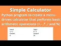 Python program to create a menu-driven calculator that perform basic operations Grand Assignment 3