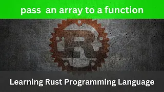 How to pass an array to a function Rust Language