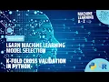 Learn Machine Learning Model Selection - k-Fold Cross Validation in Python