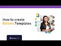 How to create Editors Templates in Google Workspace