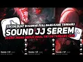 Download Lagu DJ SOUND JJ SEREM V21 FULL BASS GACOR KANE COCOK BUAT KAMAR MENGKANE VIRAL TIKTOK TERBARU 2025🎧