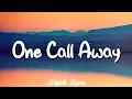 Download Lagu Charlie Puth - One Call Away (Lyrics) || Christina Perri, Bruno Mars (MixLyrics)