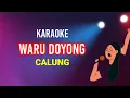 Download Lagu WARU DOYONG - CALUNG KARAOKE