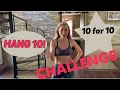 10 for 10 CHALLENGE HANG TEN Quarantine Mika Boorem