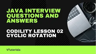 Java Interview Questions and Answers - Codility Lesson 02 Cyclic Rotation