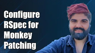 How to Configure RSpec for Monkey Patching in Ruby A Step-by-Step Guide