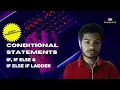 S6 Conditional Statements If If else and If and else if ladder With program English