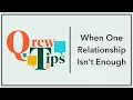 When One Relationship Isn t Enough - Qrew Tip