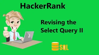 Revising the Select Query ii Hackerrank Solution - SQL Hackerrank Revising the Select Query 2